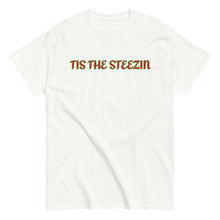 Load image into Gallery viewer, TIS THE STEEZIN v1